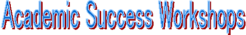 Academic Success Workshops